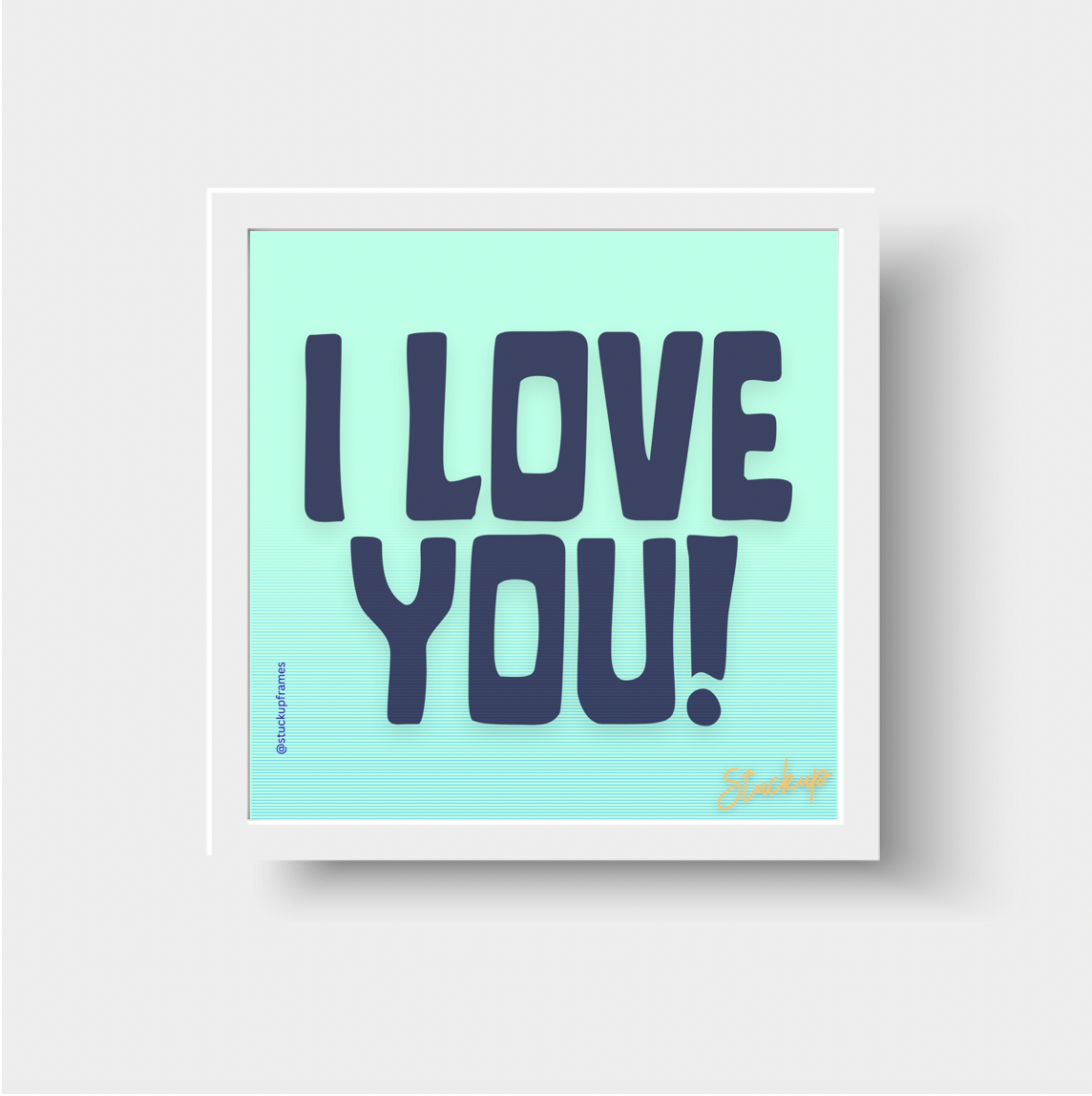 I Love You!